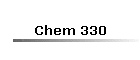 Chem 330